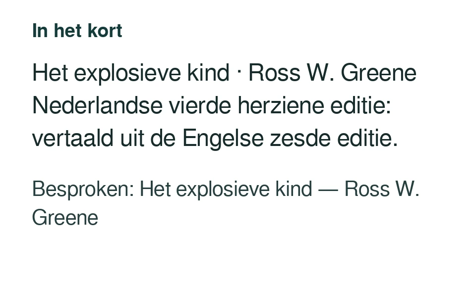 Het explosieve kind · Ross W. Greene Nederlandse vierde herziene editie: vertaald uit de Engelse zesde editie. Besproken: Het explosieve kind — Ross W. Greene.
