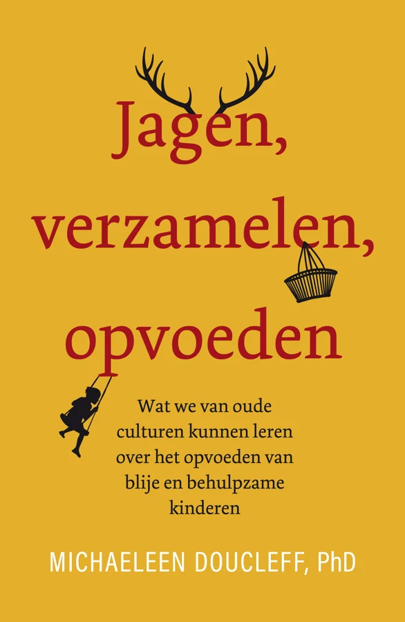 Omslag van Jagen, verzamelen, opvoeden